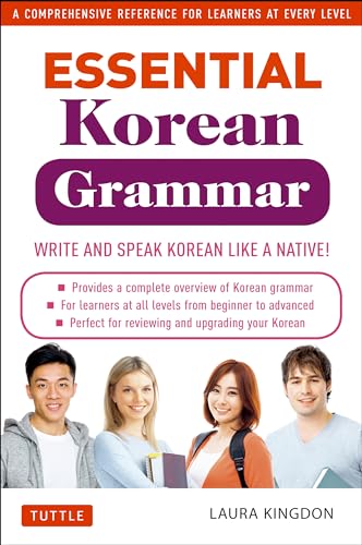 Essential Korean Grammar: Your Essential Guide to Speaking and Writing Korean Fluently! (Essential Grammar)